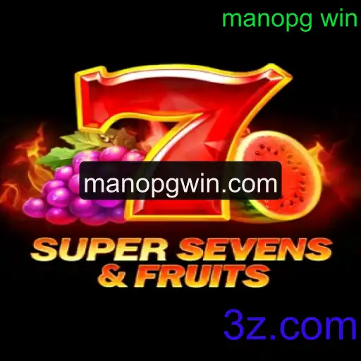 Explorando o Universo do Jogo 7SuperSevensFruits e a Estratégia Vitoriosa Manopg Win